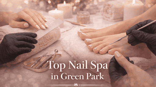 good Nail Salon in Green Park, New Delhi